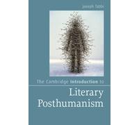 Joseph Tabbi The Cambridge Introduction to Literary Posthumanism (Tascabile)
