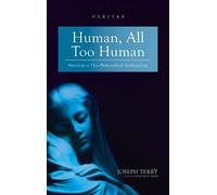 Joseph Terry Human, All Too Human (Copertina rigida) Veritas