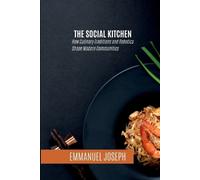 Joseph The Social Kitchen, How Culinary Traditions and Robotics Shap (Tascabile)
