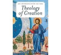 Joseph Thomas An Introduction to the Theology of Creation (Tascabile)