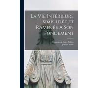 Joseph Tissot La Vie Intérieure Simplifiée Et Ramenée A Son Fondemen (Tascabile)