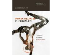 Joseph Tonda Postcolonial Imperialism (Copertina rigida) Theory in Forms