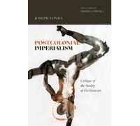 Joseph Tonda Postcolonial Imperialism (Tascabile) Theory in Forms