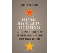 Joseph Torigian Prestige, Manipulation, and Coercion (Copertina rigida)