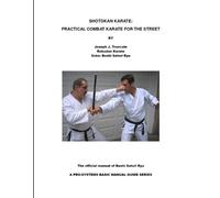 joseph truncale Shotokan Karate: Practical Combat Karate for the Str (Tascabile)