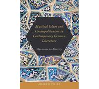 Joseph Twist Mystical Islam and Cosmopolitanism in Contempora (Copertina rigida)