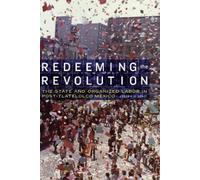 Joseph U. Lenti Redeeming the Revolution (Tascabile) Mexican Experience