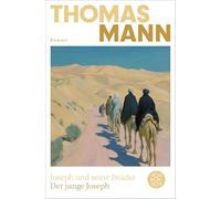 Joseph und seine Brüder II. Der junge Joseph (Neuausgabe): Roman