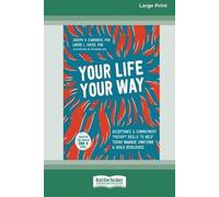Joseph V Ciarrochi Louise L Hayes Your Life, Your Way (Tascabile)