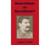 Joseph V Stalin Anarchism or Socialism? (Tascabile)