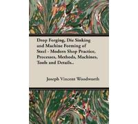 Joseph Vincent Drop Forging, Die Sinking And Machine Forming Of Ste (Tascabile)