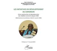 Joseph Vincent Ntuda Ebodé Georges Les initiatives de développement (Tascabile)