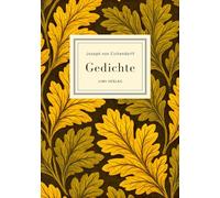 Joseph von Eichendorff: Gedichte. Vollständige Neuausgabe: Nach der Ausgabe letzter Hand 1841