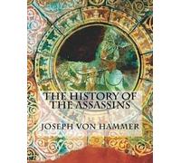 Joseph Von Hammer The History of the Assassins (Tascabile)