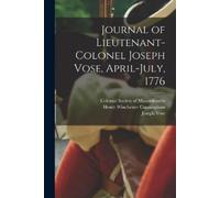 Joseph Vose Henry Winch Journal of Lieutenant-Colonel Joseph Vose, (Tascabile)