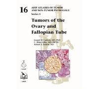 Joseph W. Carlson Robert A. Soslow Tumors of the Ovary and (Copertina rigida)