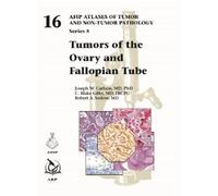 Joseph W. Carlson Robert A. Soslow Tumors of the Ovary and (Copertina rigida)