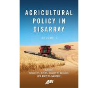 Joseph W. Glauber Agricultural Policy in Disarray (Copertina rigida)