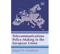 Joseph W. Goodm Telecommunications Policy-Making in the Europ (Copertina rigida)