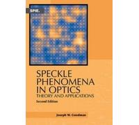 Joseph W. Goodman Speckle Phenomena in Optics (Tascabile) Press Monographs