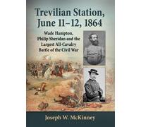 Joseph W. McKinney Trevilian Station, June 11-12, 1864 (Tascabile)