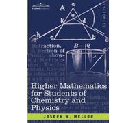 Joseph W Mellor Higher Mathematics for Students of Chemistry and Phy (Tascabile)