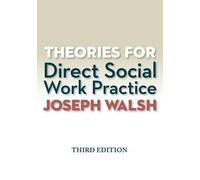 Joseph Walsh Theories for Direct Social Work Practice (Tascabile)