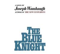 Joseph Wambaugh The Blue Knight (Copertina rigida)