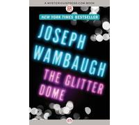 Joseph Wambaugh The Glitter Dome (Tascabile)