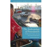 Joseph Webster The Anthropology of Protestantism (Copertina rigida)