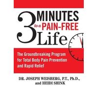 Joseph Weisberg Heidi Shink 3 Minutes to a Pain-Free Life (Tascabile)