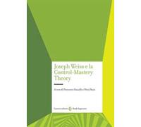 Joseph Weiss e la Control-Mastery Theory