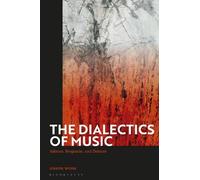 Joseph Weiss The Dialectics of Music (Tascabile)