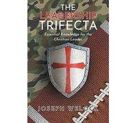 Joseph Welock The Leadership Trifecta (Tascabile)