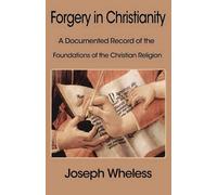 Joseph Wheless Forgery in Christianity (Tascabile)