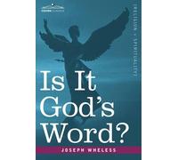 Joseph Wheless Is It God's Word (Tascabile)
