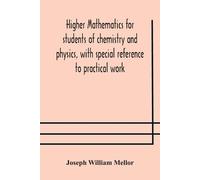 Joseph William Higher Mathematics For Students Of Chemistry And Phy (Tascabile)