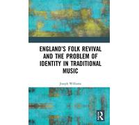 Joseph Williams England’s Folk Revival and the Problem of Identity i (Tascabile)