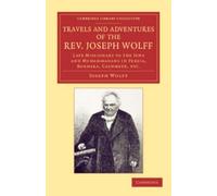 Joseph Wolff Travels and Adventures of the Rev. Joseph Wolff, D.D., (Tascabile)