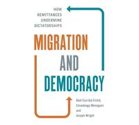 Joseph Wright Covadonga Meseguer Abel Escribà-F Migration and Democ (Tascabile)