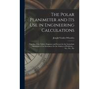 Joseph Yendes W The Polar Planimeter and Its Use in Engineering Calc (Tascabile)