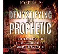 Joseph Z Demystifying the Prophetic (Copertina rigida)