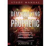 Joseph Z Demystifying the Prophetic Study Manual (Tascabile)