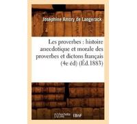 Joséphine Amory Les Proverbes: Histoire Anecdotique Et Morale Des Pr (Tascabile)