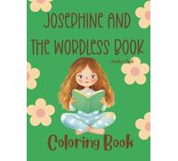 Josephine And The Wordless Book Coloring Book: Coloring Book about Jesus for Kids