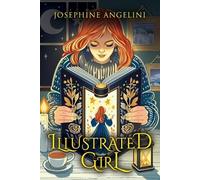 Josephine Angelini Illustrated Girl (Tascabile) Chronicles of Lucitopia
