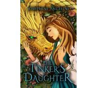 Josephine Angelini The Tinker's Daughter (Tascabile)