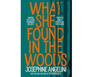 Josephine Angelini What She Found in the Woods (Tascabile)