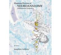 Josephine Anthony Ph D Illustrated Review of Neuroanatomy (Tascabile)