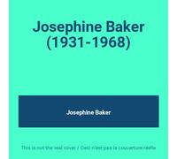 Josephine Baker - 1931-1968